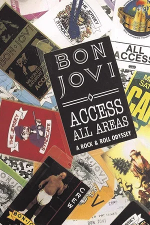Постер: Bon Jovi | Access All Areas: A Rock & Roll Odyssey