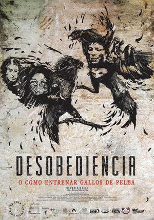 Постер: Disobedience or How to Train Fighting Roosters