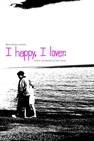 Постер: I Happy, I Lover.