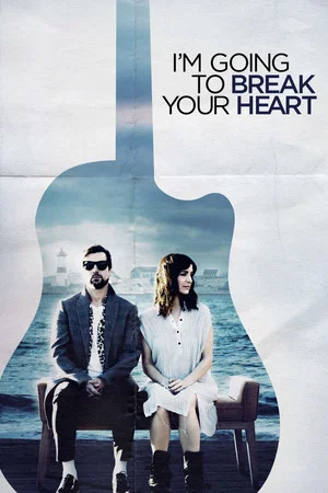 Постер: I'm Going to Break Your Heart