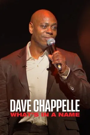 Постер: Dave Chappelle: What's in a Name?
