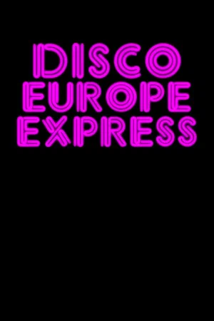 Постер: Disco Europe Express