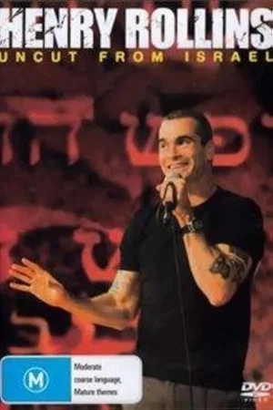 Постер: Henry Rollins: Uncut From Israel