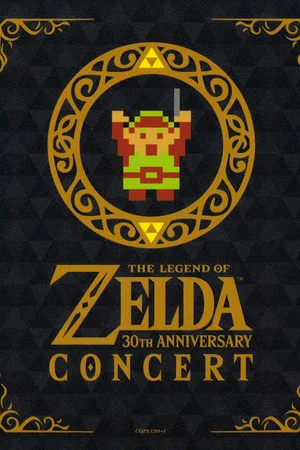 Постер: The Legend of Zelda 30th Anniversary Concert