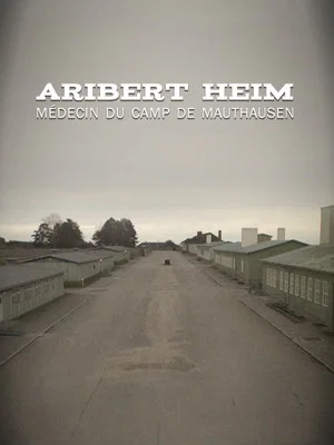 Постер: Aribert Heim, médecin du camp de Mauthausen