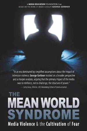 Постер: The Mean World Syndrome