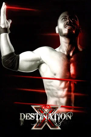 Постер: TNA Destination X 2012