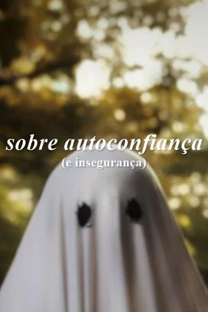 Постер: about self-confidence (and insecurity)