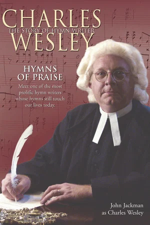 Постер: Hymns of Praise - Charles Wesley