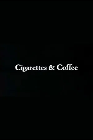 Постер: Cigarettes & Coffee