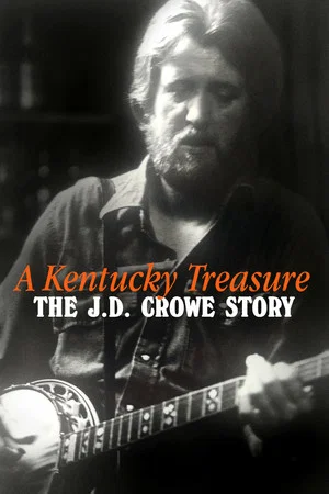 Постер: A Kentucky Treasure: The J.D. Crowe Story