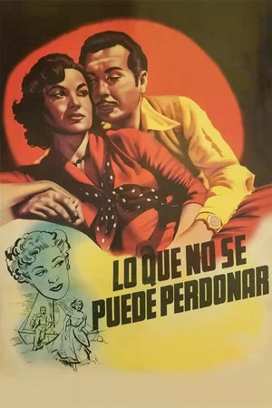 Постер: Lo que no se puede perdonar!..