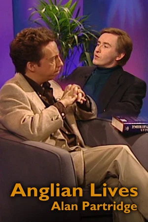 Постер: Anglian Lives: Alan Partridge