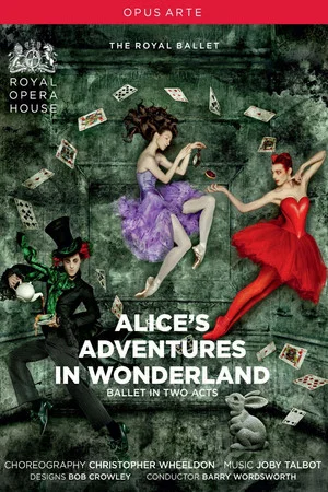 Постер: Royal Opera House: Alice's Adventures in Wonderland