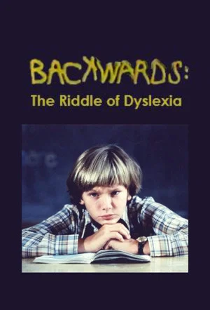 Постер: Backwards: The Riddle of Dyslexia
