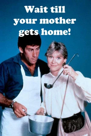 Постер: Wait Till Your Mother Gets Home