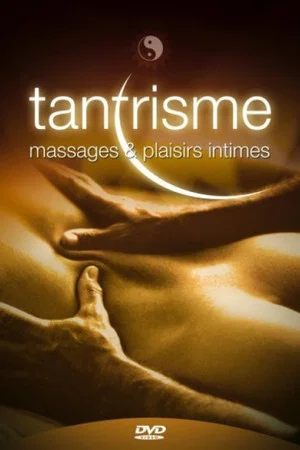 Постер: Tantrisme : massages et plaisirs intimes
