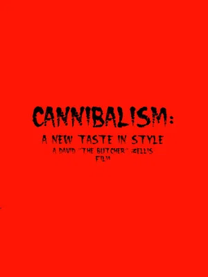 Постер: Cannibalism: A New Taste in Style
