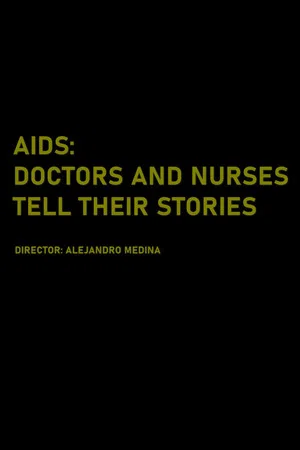 Постер: AIDS: Doctors and Nurses Tell Their Stories