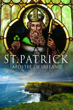 Постер: St. Patrick: Apostle of Ireland