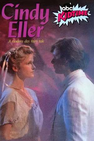 Постер: Cindy Eller: A Modern Fairy Tale