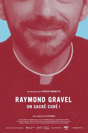 Постер: Raymond Gravel, un sacré curé!