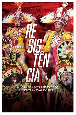 Постер: Resistência - A Jornada dos Refugiados no Carnaval do Rio