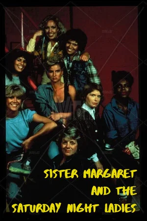 Постер: Sister Margaret and the Saturday Night Ladies