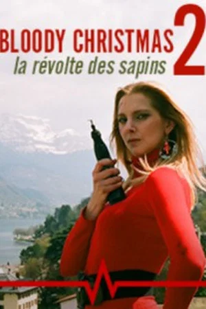 Постер: Bloody Christmas 2 : La révolte des sapins