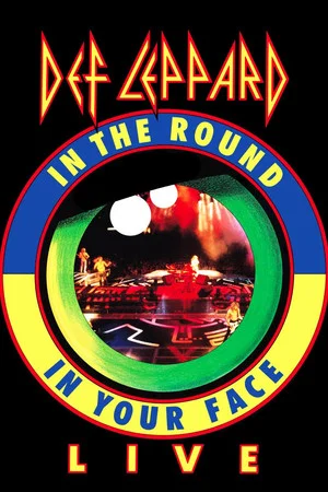 Постер: Def Leppard: Live - In The Round, In Your Face