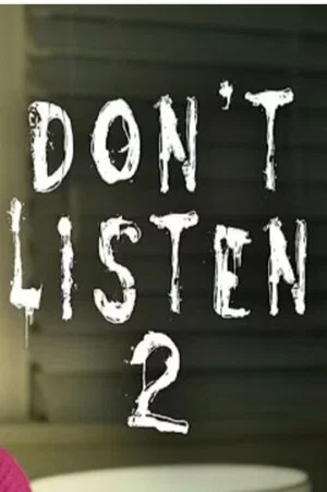 Постер: Don't Listen 2