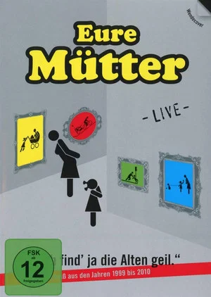 Постер: Eure Mütter - Ich find' ja die Alten geil.