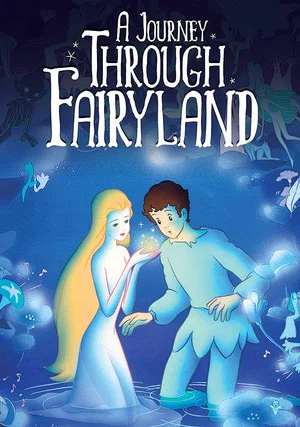 Постер: A Journey Through Fairyland