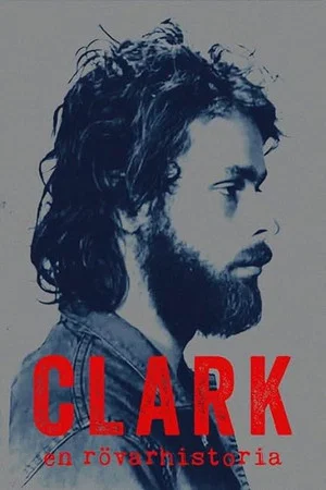 Постер: Clark: En rövarhistoria