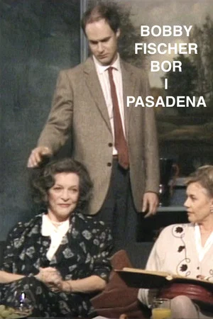 Постер: Bobby Fischer bor i Pasadena