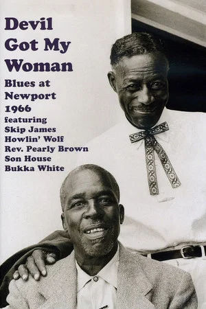 Постер: Devil Got My Woman: Blues at Newport 1966