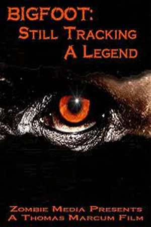 Постер: Bigfoot Still Tracking a Legend