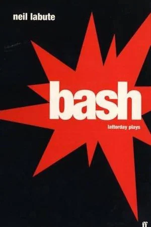 Постер: Bash: Latter-Day Plays