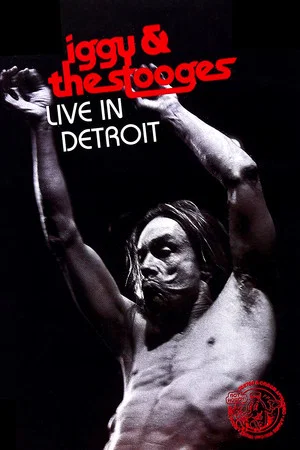 Постер: Iggy & the Stooges: Live in Detroit