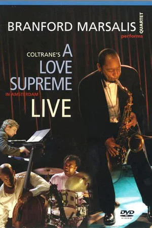 Постер: Branford Marsalis: A Love Supreme Live In Amsterdam