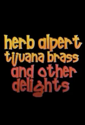 Постер: Herb Alpert, Tijuana Brass and Other Delights