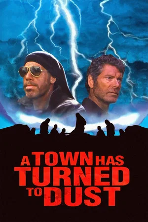 Постер: A Town Has Turned to Dust