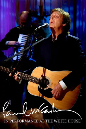 Постер: Paul McCartney: In Performance at the White House