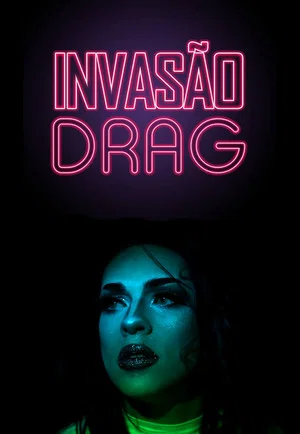 Постер: Drag Invasion