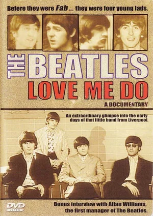 Постер: The Beatles: Love Me Do - A Documentary