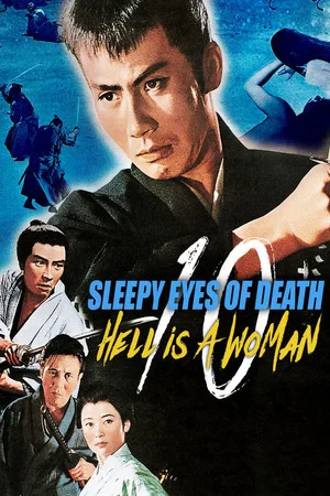 Постер: Sleepy Eyes of Death 10: Hell Is a Woman
