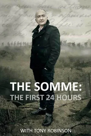 Постер: The Somme: The First 24 Hours with Tony Robinson