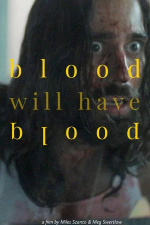 Постер: Blood Will Have Blood