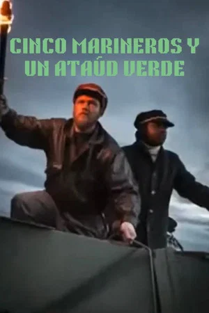 Постер: Cinco marineros y un ataúd verde