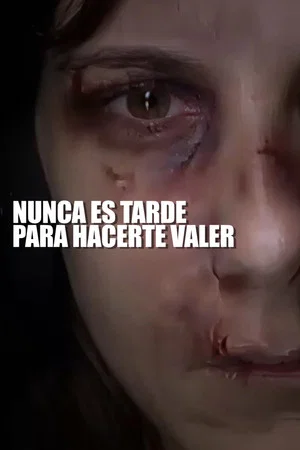 Постер: Nunca es tarde para hacerte valer